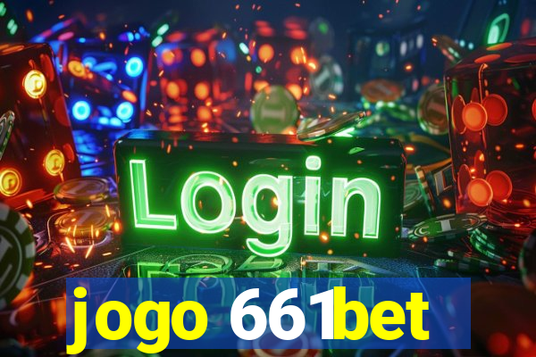 jogo 661bet